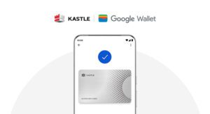 Kastle + Google Wallet